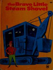 Cover of: The brave little steam shovel by Alf Evers