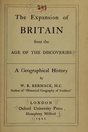 Cover of: The expansion of Britain from the age of the discoveries: a geographical history