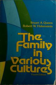 Cover of: The family in various cultures by Stuart Alfred Queen
