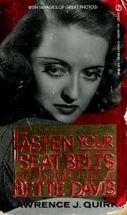 Cover of: Fasten your seat belts: the passionate life of Bette Davis
