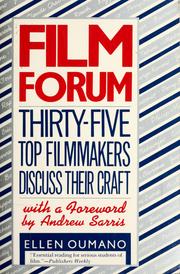 Cover of: Film forum: thirty-five top filmmakers discuss their craft
