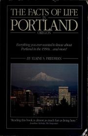 Cover of: The facts of life in Portland, Oregon by Elaine S. Friedman