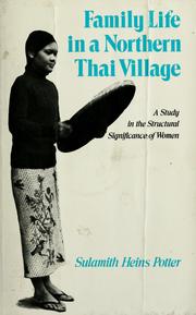 Cover of: Family life in a Northern Thai village by Sulamith Heins Potter