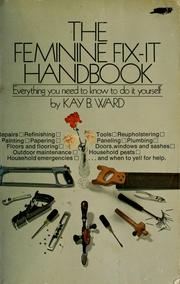 Cover of: The feminine fix-it handbook by Kay B. Ward