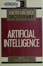 Cover of: The Facts on File dictionary of artificial intelligence by [edited by] Raoul Smith.
