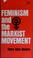 Cover of: Feminism and the Marxist movement