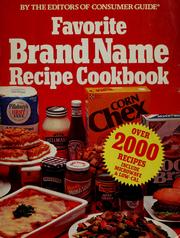 Cover of: Favorite brand-name recipe cookbook by by the editors of Consumer guide