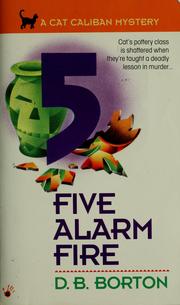 Cover of: Five alarm fire by D. B. Borton