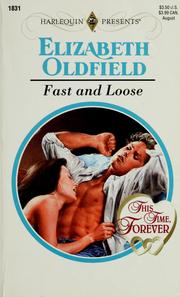 Cover of: Fast and loose by Elizabeth Oldfield