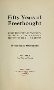 Cover of: Fifty years of freethought by George Everett Hussey Macdonald