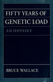 Cover of: Fifty years of genetic load by Bruce Wallace