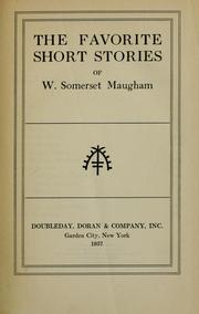 Cover of: The favorite short stories of W. Somerset Maugham