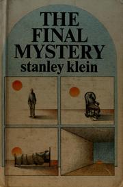 Cover of: The final mystery by Stanley Klein