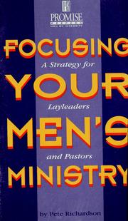 Cover of: Focusing your men's ministry: a strategy for layleaders and pastors