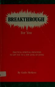 Cover of: Breakthrough for you by Guido Merkens