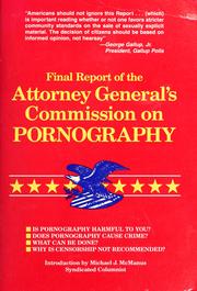 Cover of: Final report of the Attorney General's Commission on Pornography