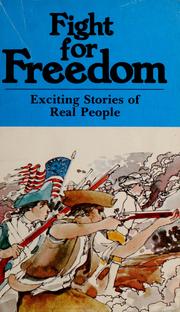 Cover of: Fight for freedom: exciting stories of real people