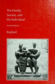 Cover of: The family, society, and the individual by William M. Kephart