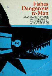 Cover of: Fishes dangerous to man. by Alan Mark Fletcher
