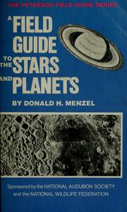 A Field Guide to the Stars and Planets Including the Moon, Satellites, Comets and Other Features of the Universe Donald Howard Menzel