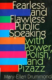 Cover of: Fearless and flawless public speaking by Mary-Ellen Drummond