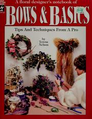 Cover of: A floral designer's notebook of bows & basics by Teresa Nelson