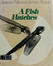 Cover of: A fish hatches by Joanna Cole and Jerome Wexler