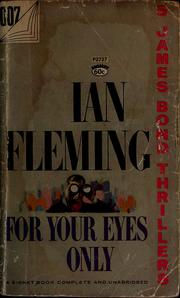 Cover of: For your eyes only: five secret exploits of James Bond