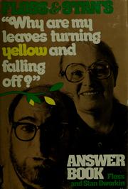 Cover of: Floss & Stan's "Why are my leaves turning yellow and falling off?" answer book. by Floss Dworkin