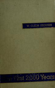 The first 2000 years by W. Cleon Skousen
