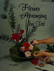 Cover of: Flower arranging by Tat. by Tat Shinno