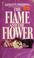 Cover of: The Flame and the Flower