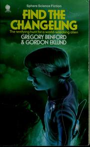 Cover of: Find the changeling by Gregory Benford