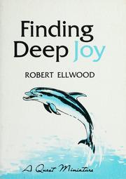 Cover of: Finding deep joy by Robert S. Ellwood