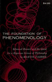 Cover of: The Foundation of phenomenology: Edmund Husserl and the quest for a rigorous science of philosophy. --