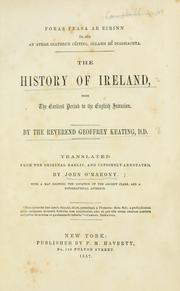 Cover of: Foras feasa ar Eirinn do rr an athar seathrun cting, ollamh rdiadhachta =: The history of Ireland, from the earliest period to the English invasion