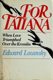 Cover of: For Tatiana by Edward Dmitrievich Lozansky