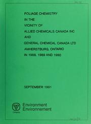 Cover of: Foliage chemistry surveys in the vicinity of Allied Chemicals Canada Incorporated and General Chemical Canada Limited, Amherstburg, Ontario in 1988, 1989  and 1990 by W. I. Gizyn