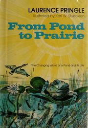 Cover of: From pond to prairie: the changing world of a pond and its life
