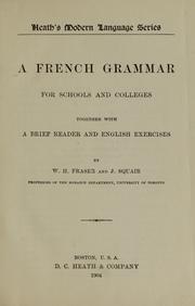 Cover of: A French grammar for schools and colleges: together with a brief reader and English exercises