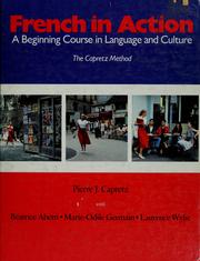 Cover of: French in action: a beginning course in language and culture : the Capretz method