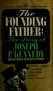 Cover of: The founding father: the story of Joseph P. Kennedy