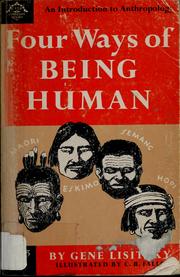 Cover of: Four ways of being human by Gene Lisitzky