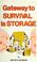 Cover of: Gateway to survival is storage