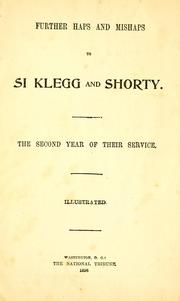 Cover of: Further haps and mishaps to Si Klegg and Shorty.: The second year of their service.