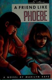 Cover of: A friend like Phoebe: a novel