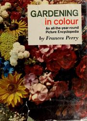 Cover of: Gardening in Colour: An all-the-year-round Picture Encyclopedia