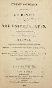Cover of: Foreign conspiracy against the liberties of the United States: the numbers under the signature of Brutus, originally published in the New York observer