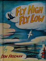 Cover of: Fly high, fly low.