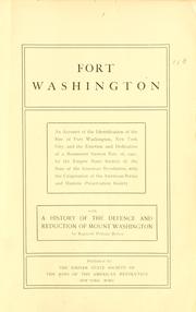 Cover of: Fort Washington: an account of the identification of the site of Fort Washington, New York City, and the erection and dedication of a monument thereon Nov. 16, 1901